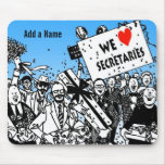 We Love Secretaries Mouse Pads