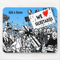 We Love Secretaries Mouse Pads