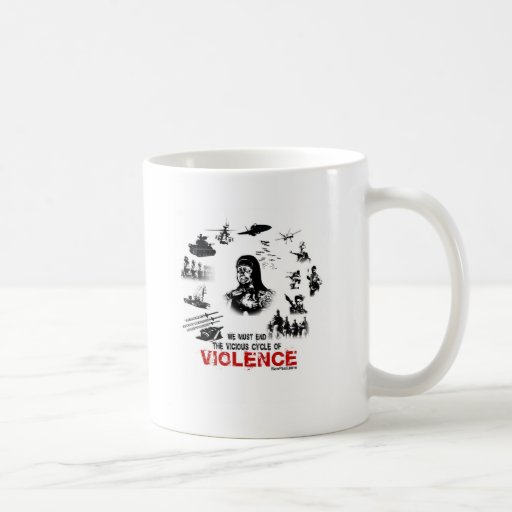 We Must End the Vicious Cycle of Violence! Mug