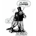 We Need Coffee t-shirts