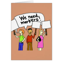 We Need Markers Greeting Cards