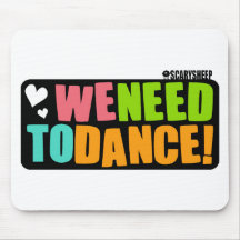 We Need to Dance Mouse Pad