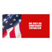We only do Corporate Socialism Personalized Photo Card