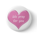 We pray for you , I'm pray for you buttons