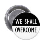 We Shall Overcome Pinback Button