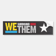 We Surround Them Bumper Sticker