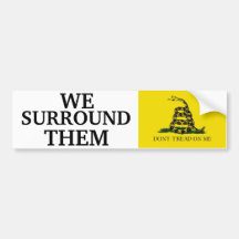 WE SURROUND THEM BUMPER STICKER