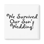 We Survived Our Sons Wedding (Black) Fridge Magnets