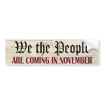 We the People Are Coming in November bumper stickers