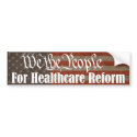 We the People For Healthcare Reform bumper stickers