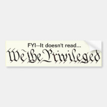 We the Privileged sticker Bumper Sticker