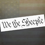 We the SHEEPLE bumper stickers