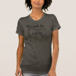 We walk by Faith, not by Sight. t-shirts