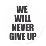 we will never give up stickers