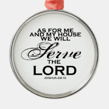 We Will Serve The Lord Christmas Ornaments