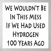 We Wouldn't Be In This Mess If We Had Used Hydroge Print