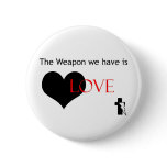 Weapon is love button