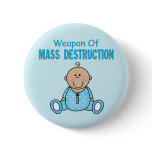 Weapon of Mass Descruction Boy buttons