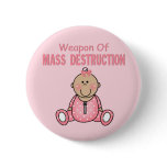 Weapon of Mass Destruction Girl buttons