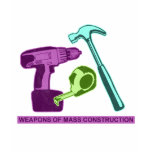 Weapons of Mass Construction t-shirts