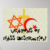 Weapons of Mass Destruction Posters