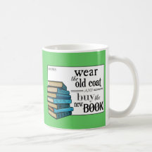 Wear the Old Coat . . Book Quote Mug