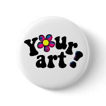 Wear YOUR own Creations!