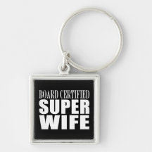 Wedding Aniversary / Birthdays : Super Wife Key Chains