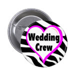 Wedding Crew (Heart Zebra Stripes) Button