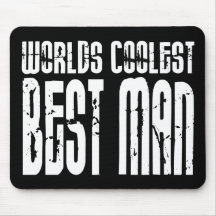 Wedding Parties & Favours : Worlds Coolest Best Ma Mousepad