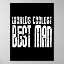 Wedding Parties & Favours : Worlds Coolest Best Ma Poster