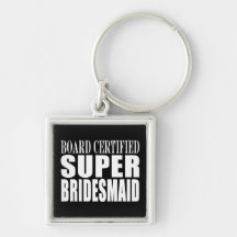 Weddings Favours Tokens & Thanks : Super Bridesmai Key Chains