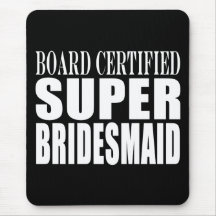 Weddings Favours Tokens & Thanks : Super Bridesmai Mouse Mat