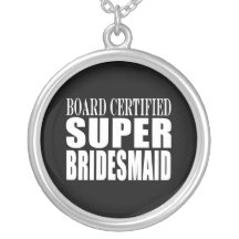 Weddings Favours Tokens & Thanks : Super Bridesmai Personalized Necklace
