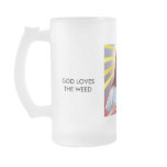 weed GOD!!!!, GOD LOVES THE WEED, I HAVE GIVEN ... mugs