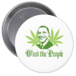 WEED THE PEOPLE.png Pinback Buttons