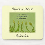 Weeds in Full Bloom Haiku Art Mousepad