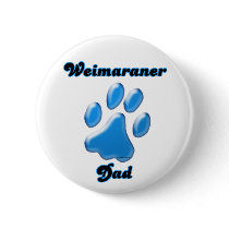 Weimaraner Dad blue Pawprint  Button