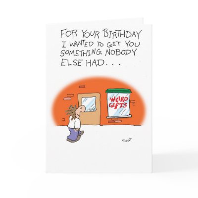 Weird Gifts Card by joekohl