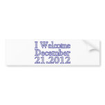 Welcome 2012 bumper stickers