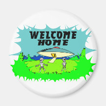Welcome Home Aliens Fridge Magnet