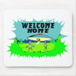 Welcome Home Aliens Mousepad