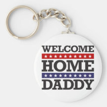 Welcome Home Daddy Key Chain