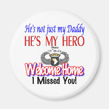 Welcome Home Daddy Products Magnet