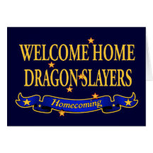 Welcome Home Dragon Slayers Greeting Card