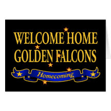 Welcome Home Golden Falcons Greeting Cards