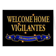 Welcome Home Vigilantes Greeting Cards