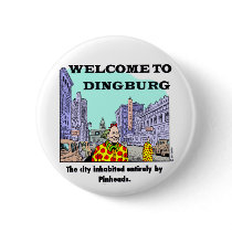 Welcome to Dingburg Pinback Button