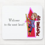 Welcome  to the next level! mousepads