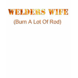 Welder Wife t-shirts